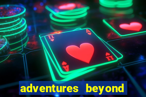 adventures beyond wonderland live betano